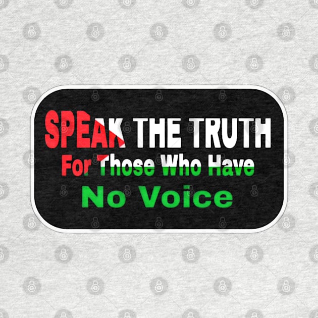 Speak The Truth For Those Who Have No Voice - Palestine - Back by SubversiveWare